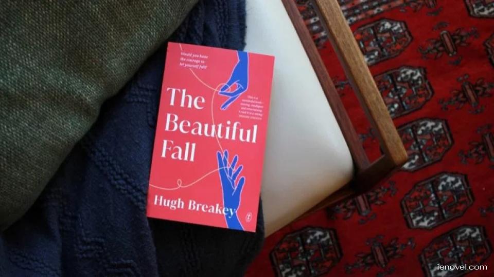 The Beautiful Fall โดย Hugh Breakey เป็นนวนิยายโรแมนติกออสซี่ที่น่าดึงดูดและดราม่าซึ่งมีความลึกที่ไม่ธรรมดา The Beautiful Fall เป็นภาพยนตร์โรแมนติกที่ต้องพลิกหน้ากระดาษ ทั้งปริศนาที่น่าสนใจและเรื่องราวความรักที่ชวนให้อ่าน จะทำให้คุณตะลึง 