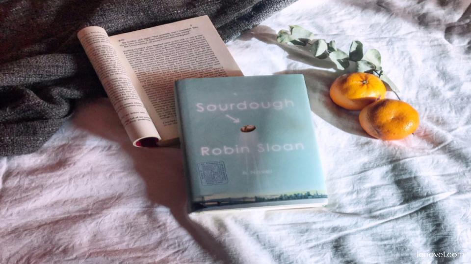 SOURDOUGH นวนิยายเรื่องใหม่จากผู้เขียน ร้านหนังสือ 24 ชั่วโมงของ Mr. Penumbra Robin Sloan เกี่ยวกับขนมปังที่เปลี่ยนชีวิต