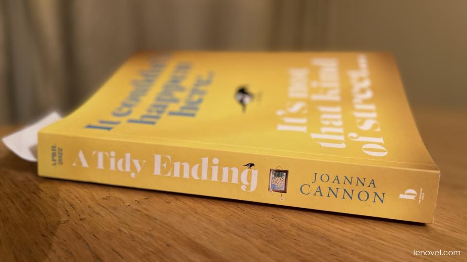 A Tidy Ending ซึ่งเป็นวรรณกรรมเรื่องที่สามของ Joanna Cannon เป็นการเดินทางอันน่าหลงใหลในจิตใจของตัวเอกที่น่าดึงดูดใจเป็นพิเศษ 