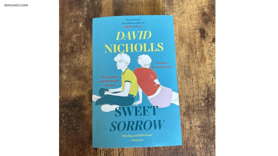 Sweet Sorrow โดย David Nicholls เสน่ห์แห่งความคิดถึงSweet Sorrowละครร่วมสมัยเรื่องล่าสุดของ David Nicholl ถ่ายทอดเสน่ห์แห่งความคิดถึงและจดจำความเร่าร้อนอันเร่าร้อนของวัยรุ่น