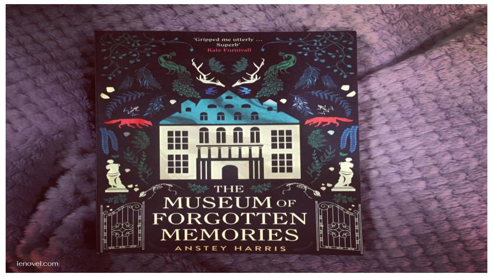 The Museum of Forgotten Memories โดย Anstey Harris เป็นนิยายที่สะเทือนใจและยกระดับจิตใจอย่างล้ำลึกซึ่งขับเคลื่อนโดยความซื่อสัตย์ทางอารมณ์ ความแข็งแกร่งของชุมชน และทองคำในทุกวัน