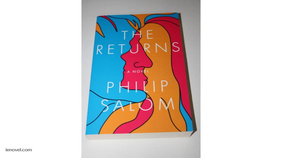 The Returns เป็นนวนิยายสั้นล่าสุดของฟิลิป ซาลอม ไมลส์ แฟรงคลิน ซึ่งความสามารถของเขาในการหลอกลวงสิ่งธรรมดาปรากฏอยู่เต็มจอ 