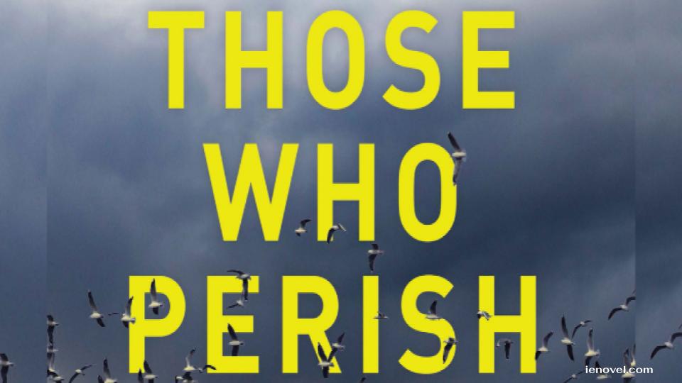 Those Who Perish