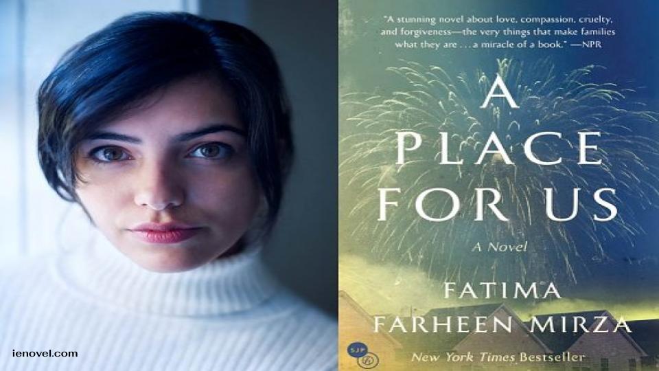 A Place for Us ของ Fatima Mirza สำรวจภาพที่เปลี่ยนแปลงไปของครอบครัวชาวอเมริกันเชื้อสายอินเดียนมุสลิม และเป็นนวนิยายเรื่องแรกจากสำนักพิมพ์ใหม่ของ Sarah Jessica Parker