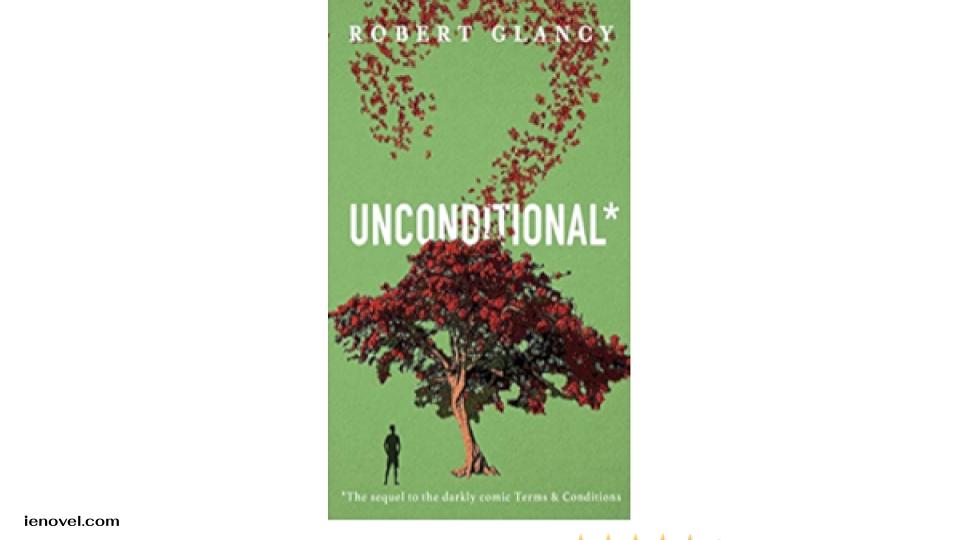Unconditional ของ Robert Glancy เป็นภาคต่อของนวนิยายเรื่องแรกของเขาที่ขายดีที่สุดเรื่องTerms & Conditionsซึ่งเล่าถึงพลังของความรักในทุกรูปแบบ