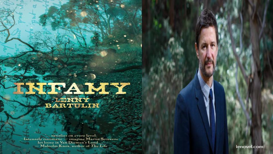 INFAMY โดย Lenny Bartulin ได้มอบความบันเทิงที่สนุกสนานพร้อมกับความถูกต้องตามวรรณกรรม นวนิยายอิงประวัติศาสตร์ "ตะวันตกแบบออสเตรเลีย" ที่ต้องอ่าน 