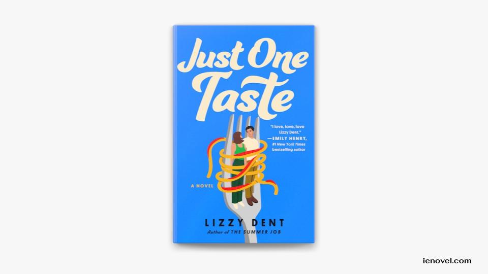 Just One Taste โดย Lizzy Dent เป็นการผจญภัยโรแมนติกเกี่ยวกับอาหารอิตาเลียนที่สนุกสนานและผ่อนคลายพร้อมรสชาติเผ็ดร้อน