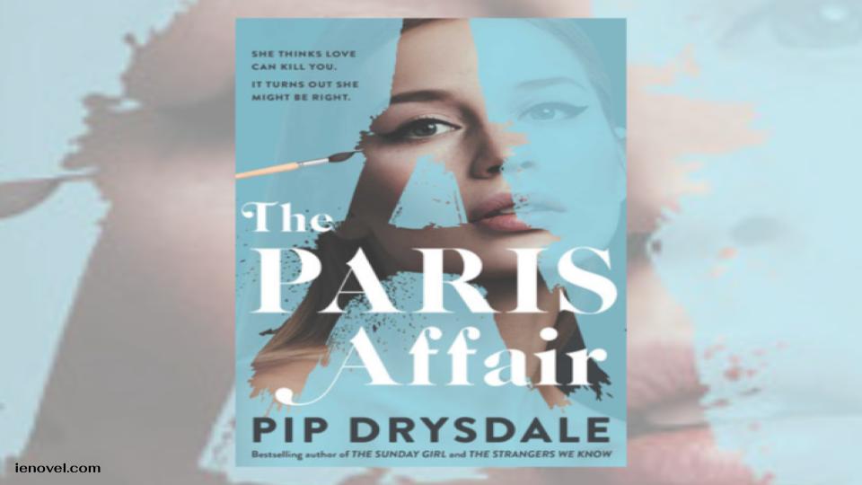 ใน The Paris Affair Pip Drysdale สำรวจด้านมืดของความรัก ศิลปะสมัยใหม่ และโซเชียลมีเดียในฉากที่ชวนให้นึกถึงอดีตอันโด่งดัง