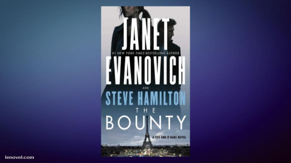 The Bounty โดย Janet Evanovich และ Steve Hamilton คือการผจญภัยผจญภัยรอบโลกสุดมันส์ลำดับที่ 7 ในซีรีส์ Fox and O'Hare 