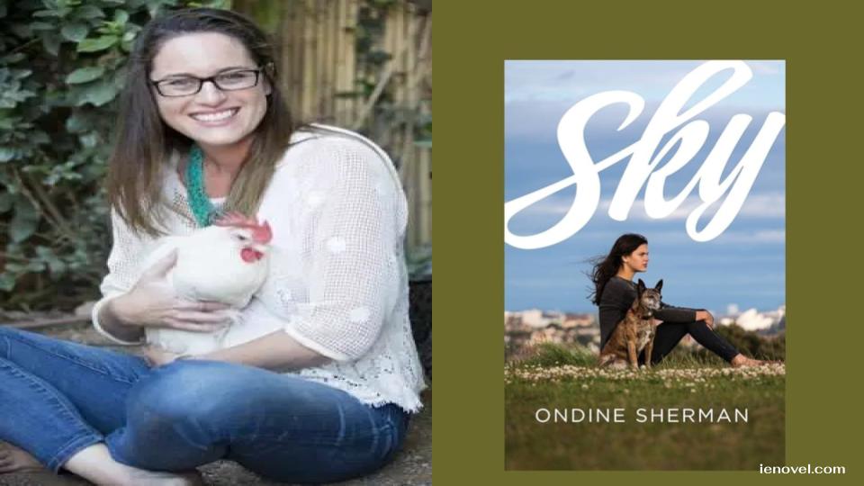 Sky วันนี้เราขอต้อนรับ Ondine Sherman ผู้สนับสนุนสิทธิสัตว์และนักเขียน เพื่อแบ่งปันเรื่องราวเบื้องหลังนวนิยายสำหรับผู้ใหญ่รุ่นเยาว์เรื่องใหม่ของเธอเรื่องSky