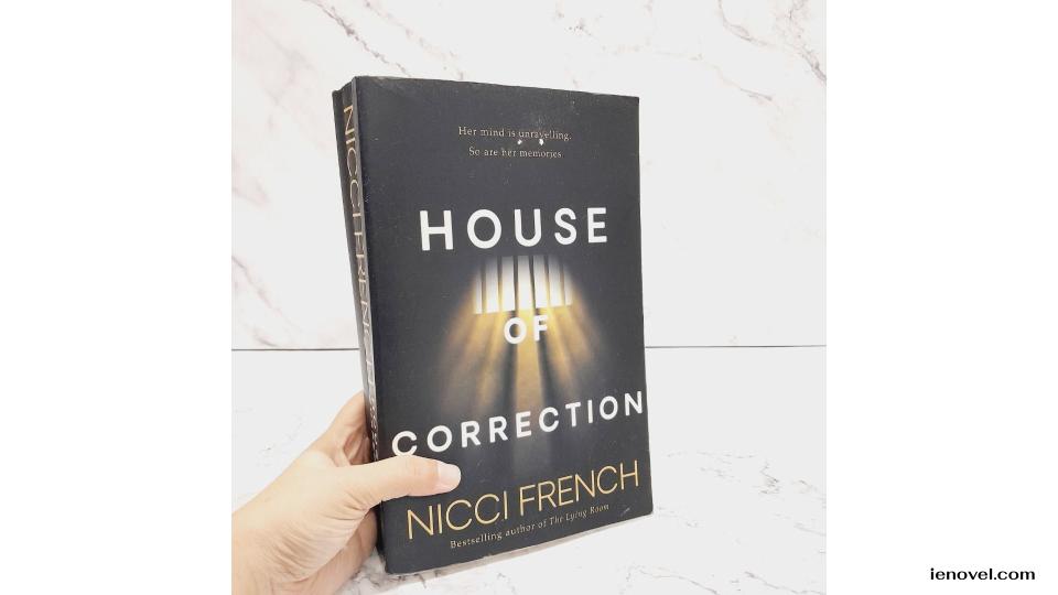 House of Correction โดย นวนิยายเล่มล่าสุดจากสามีภรรยาคู่หนึ่ง Nicci French เป็นเรื่องราวดราม่าในศาลที่น่าติดตามซึ่งทำให้ผู้อ่านต้องหยุดคิดสักพัก