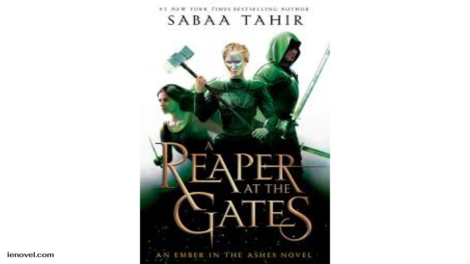 A Reaper at the Gates