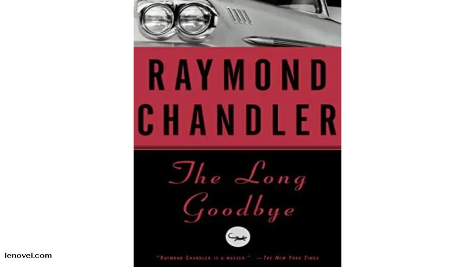 The Long Goodbye